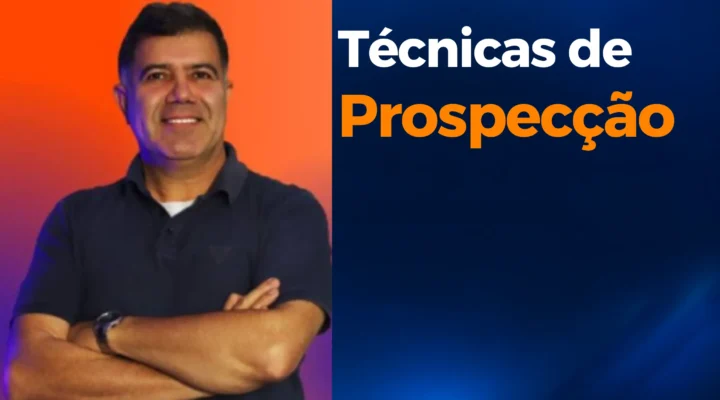 Técnicas de Prospecção: 5 técnicas para Aumentar suas Vendas